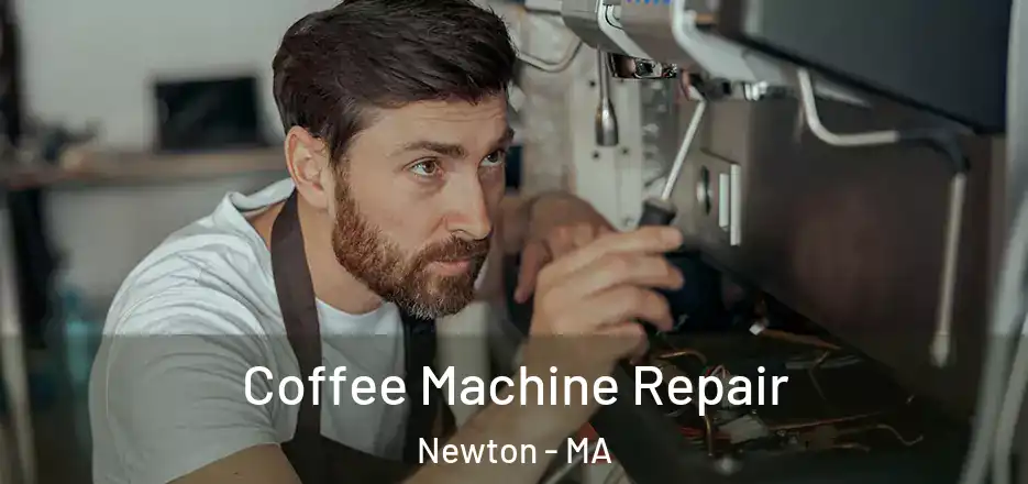 Coffee Machine Repair Newton - MA