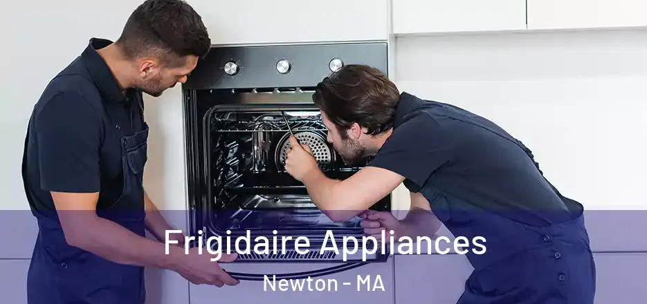 Frigidaire Appliances Newton - MA