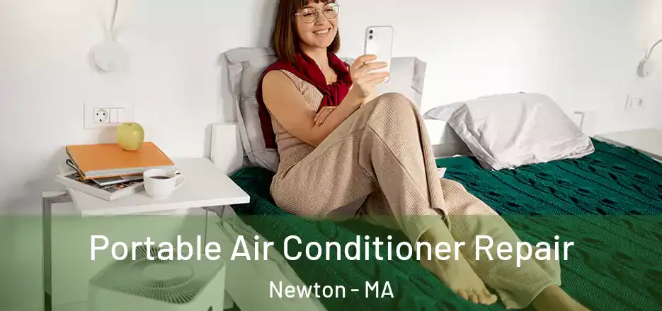 Portable Air Conditioner Repair Newton - MA