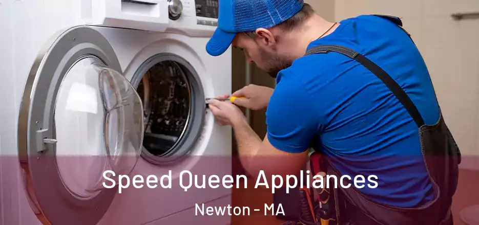 Speed Queen Appliances Newton - MA
