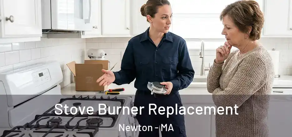 Stove Burner Replacement Newton - MA