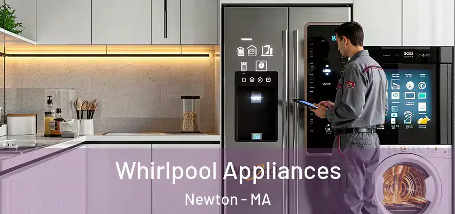 Whirlpool Appliances Newton - MA